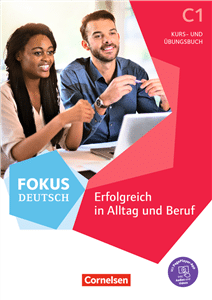 Fokus Deutsch C1 Erfolgreich in Alltag und Beruf Kurs- und Übungsbuch inkl. E-Book und PagePlayer-App