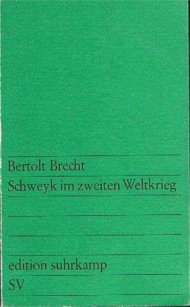 Schweyk im zweiten weltkrieg / Bertolt Brecht