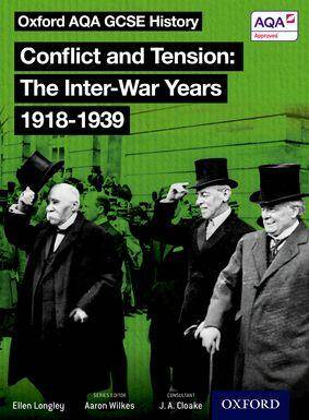 Oxford AQA GCSE History: Conflict and Tension: The Interwar Years 1918-1939 Student Book