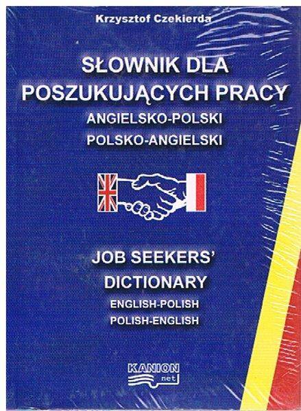 Slownik dla poszukujach pracy angielsko-polski polsko-angielski.