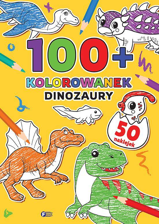 Dinozaury. 100+ kolorowanek