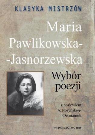 Klasyka mistrzów M.Pawlikowska-Jasnorzewska
