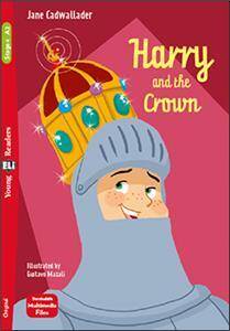 Harry and the Crown Young Eli Readers