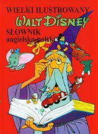 Wielki ilustrowany słownik angielsko-polski - Disney