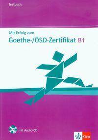 Mit Erfolg zum Goethe-/ÖSD-Zertifikat B1 Testbuch mit CD