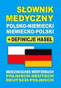 Słownik medyczny polsko-niemiecki, niemiecko-polski + definicje haseł (oprawa miękka)