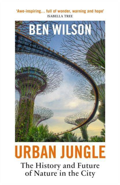 Urban Jungle. The History and Future of Nature in the City wer. angielska
