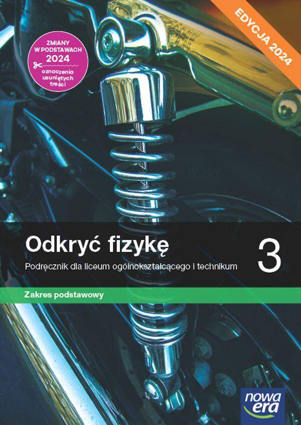 Fizyka. Odkryć fizykę. Część 3. Podręcznik. Zakres podstawowy. Szkoła ponadpodstawowa (PP) Edycja 2024