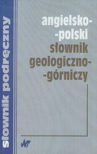 Angielsko - Polski Słownik Geologiczno - Górniczy (Zdjęcie 1)