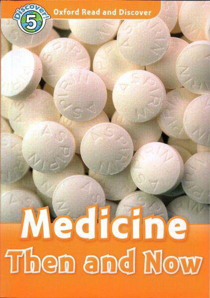 Oxford Read and Discover 5 Medicine Then and Now PK(CD)