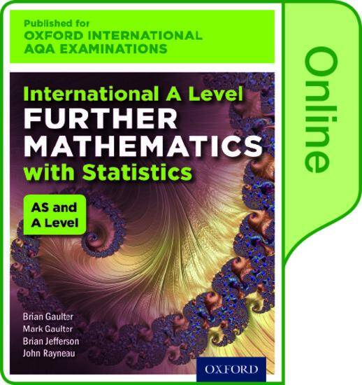 International AS & A Level Further Mathematics for Oxford International AQA Examinations With Statistics: Online Textbook