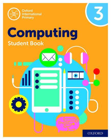 Oxford International Primary Computing: Student Book 3 (Second Edition)