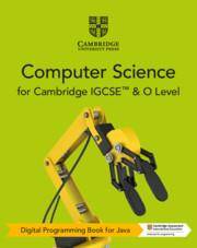Cambridge IGCSE and O Level Computer Science Second edition Digital Programming Book for Java (2 Years)