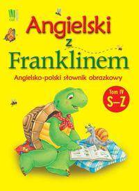 Angielski z Franklinem słownik obrazkowy Tom IV S-Z