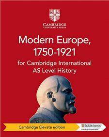 Cambridge International AS Level History Modern Europe, 1750-1921 Cambridge Elevate Edition (1 Year)