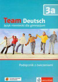 Team Deutsch, j.niemiecki, podręcznik z ćwiczeniami + płyta CD, część 3a