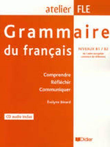 Grammaire du francais niveaux B1 / B2