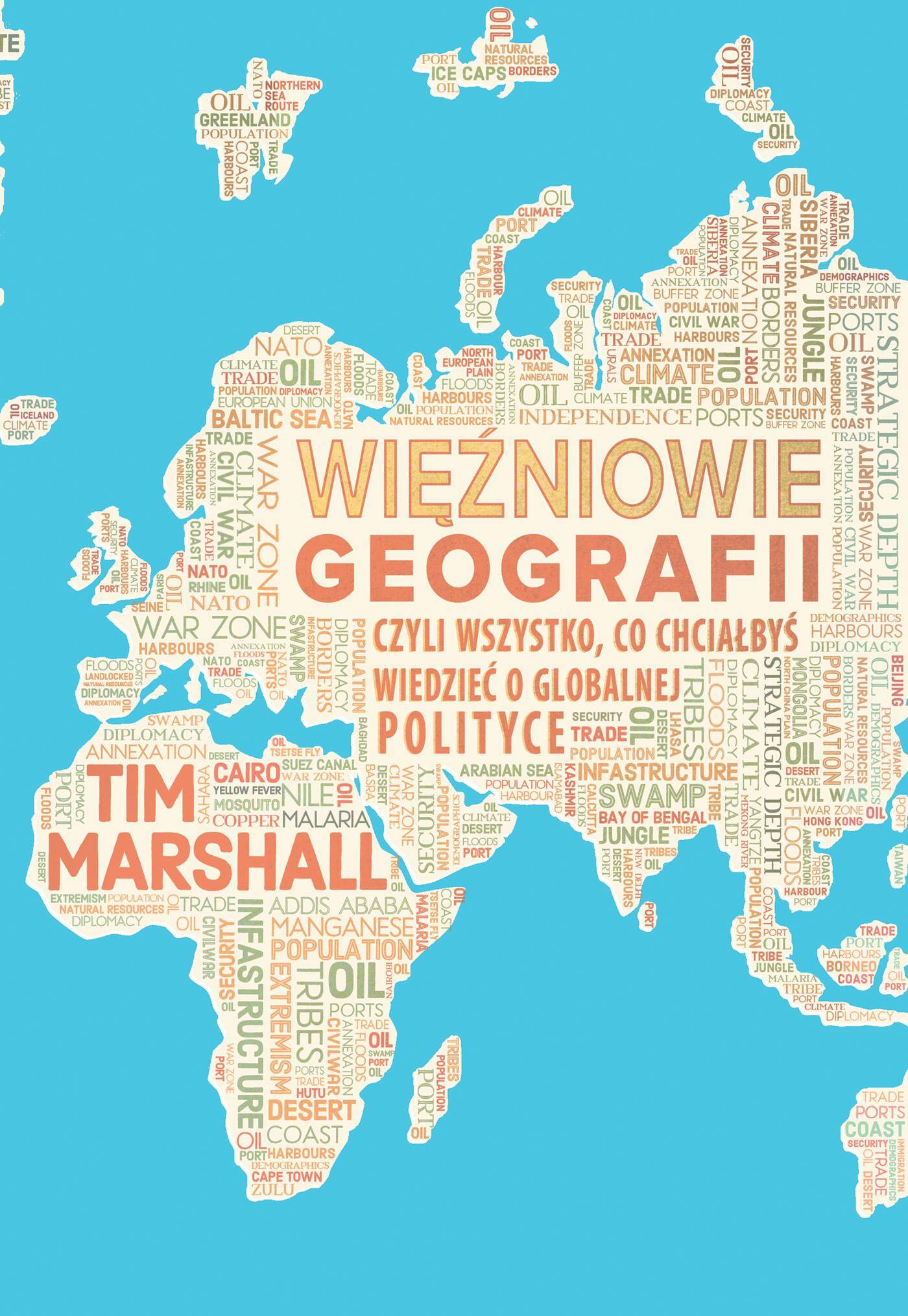 Więźniowie geografii, czyli wszystko, co chciałbyś wiedzieć o globalnej polityce wyd. 2023