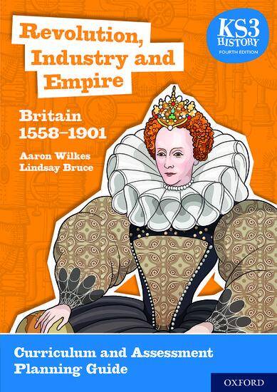 KS3 History Fourth Edition: Revolution, Industry and Empire: Britain 1745–1901 - Teacher Handbook