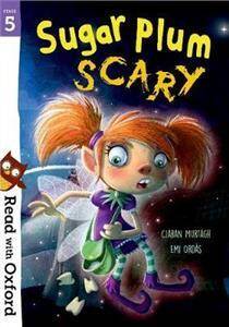 Read with Oxford: Stage 5: Sugar Plum Scary