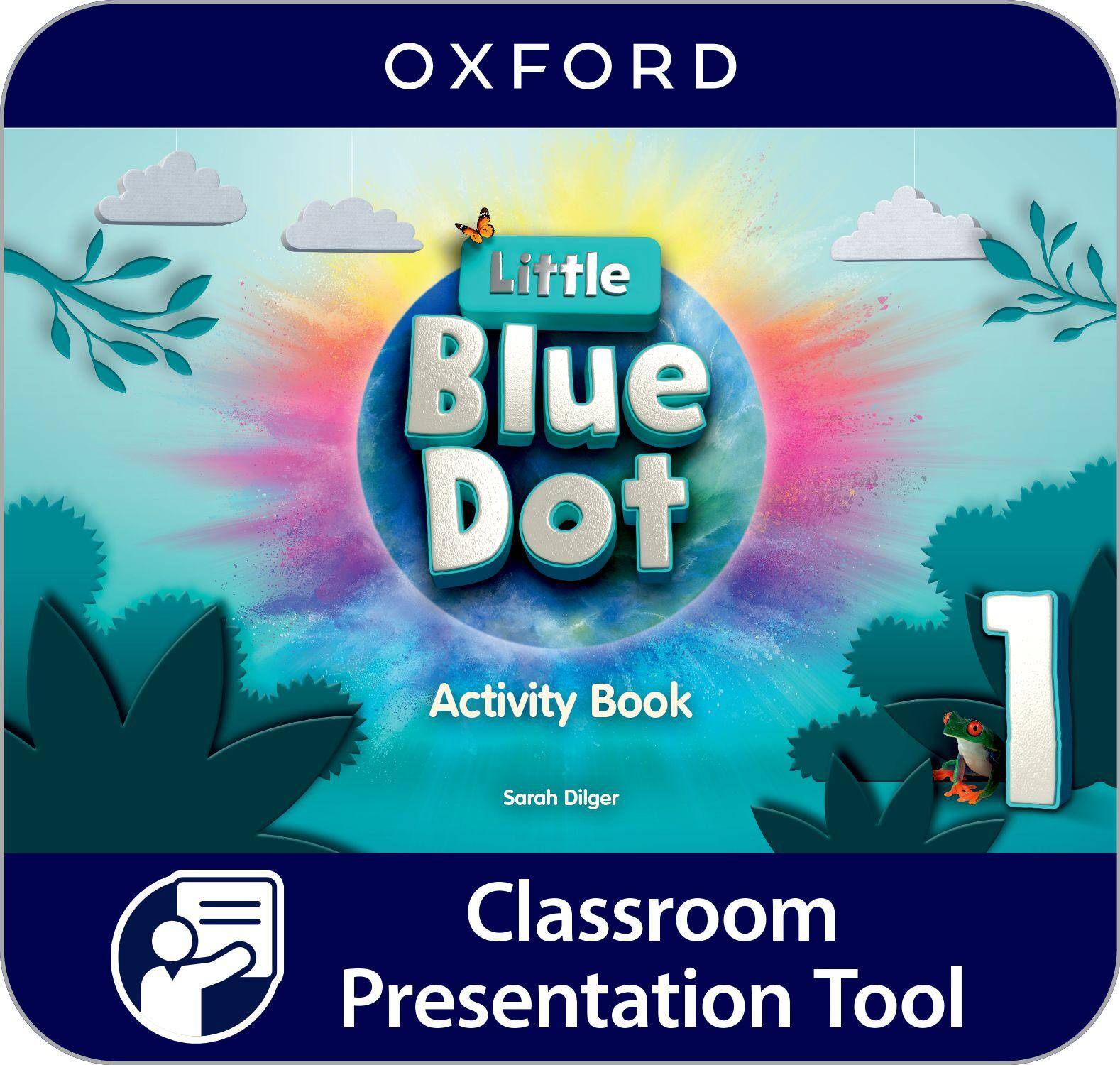 Little Blue Dot 1 Activity Book Classroom Presentation Tool