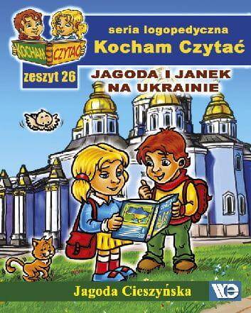 Kocham Czytać Zeszyt 26 Jagoda i Janek na Ukrainie