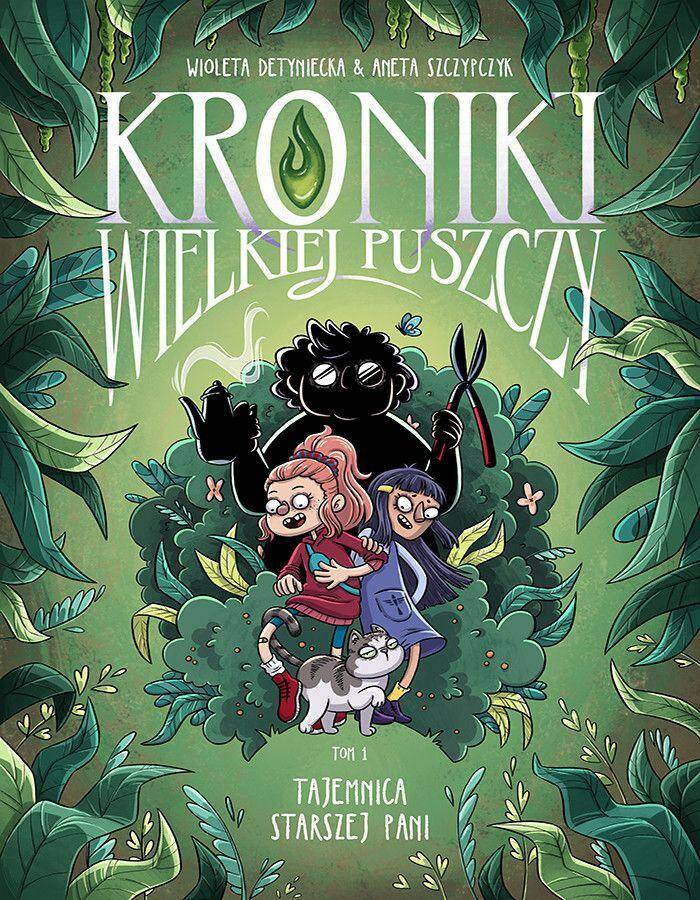 Tajemnica starszej pani. Kroniki wielkiej puszczy. Część 1
