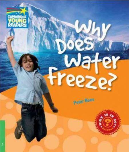 Factbook Level 3 Why Does Water Freeze? (Cambridge Young Readers)