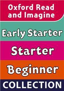 Oxford Read and Imagine Early Starter, Starter and Beginner Levels Collection