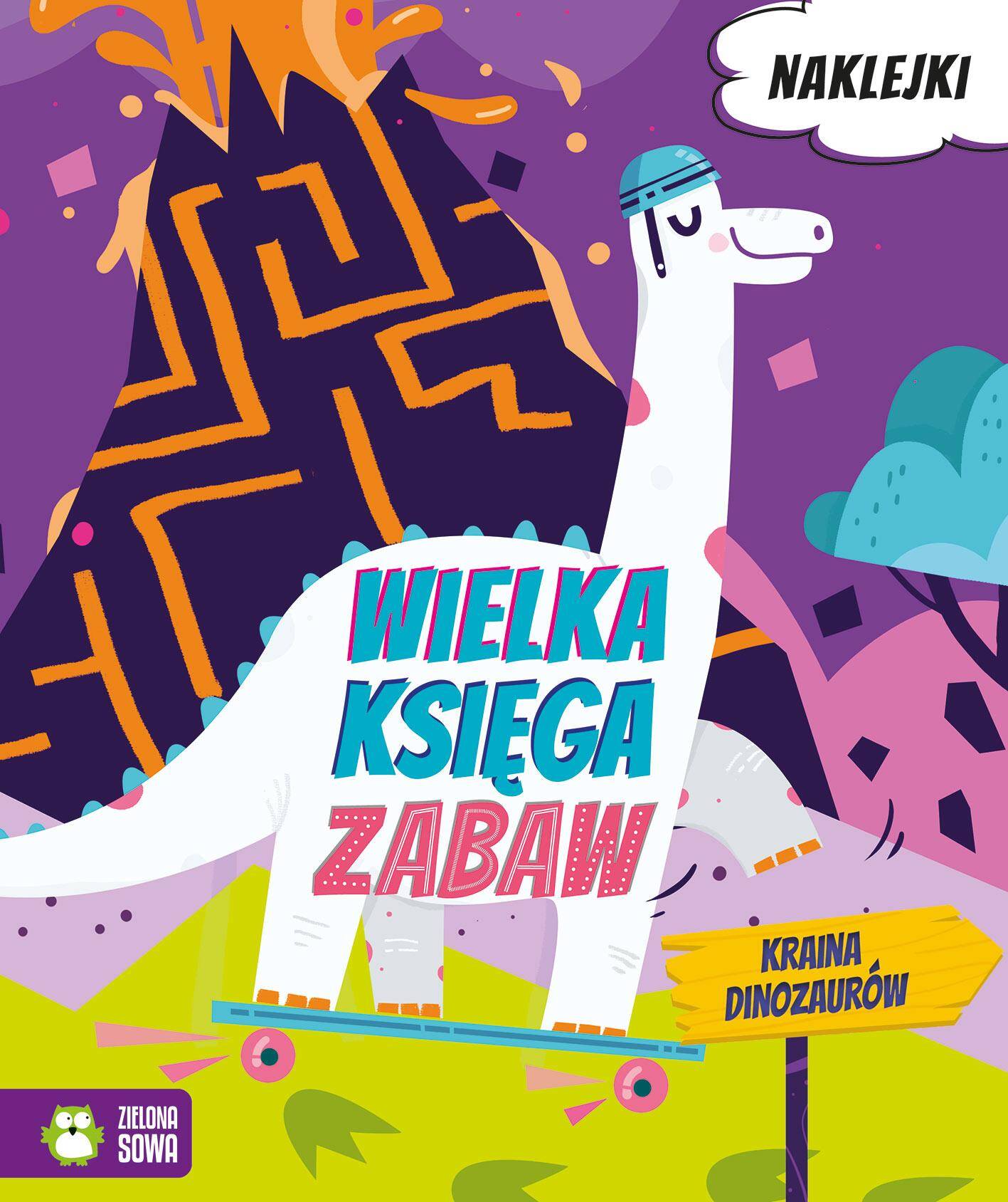 Kraina dinozaurów. Wielka księga zabaw