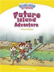 Penguin English Kids Readers Levels 6 Future Island Adventure