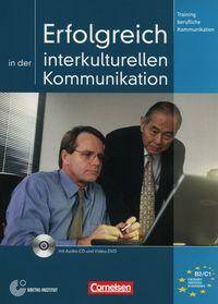 Training Berufliche Kommunikation: Erfolgreich in Der Interkulturellen Kommunikation Kursbuch mit CD und Video-DVD