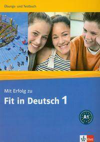 Mit Erfolg zu Fit in Deutsch ćwiczenia i testy część 1