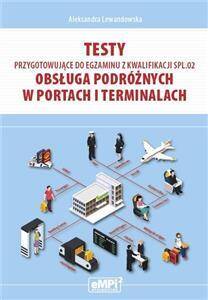 Testy przygotowujące do egzaminu z kwalifikacji SPL.02 Obsługa podróżnych w portach i terminalach