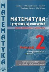 Matematyka i przykłady jej zastosowań Podręcznik klasa 2 Zakres Rozszerzony i Podstawowy Szkoła Ponadpodstawowa (PP)