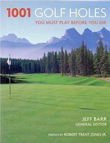 1001 Golf Holes You Must Play