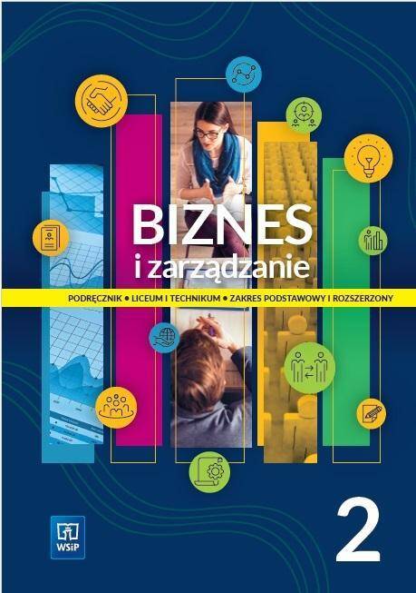 Biznes i zarządzanie cz.2 Podręcznik. Zakres podstawowy i rozszerzony.2024