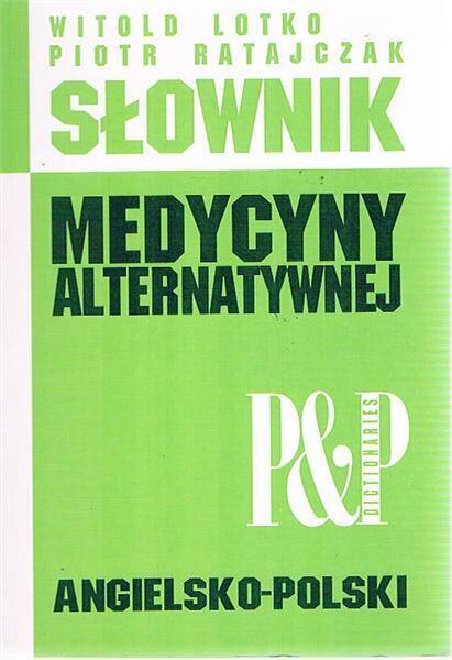 Słownik medycyny alternatywnej angielsko-polski