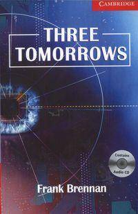 Cambridge English Readers: Three Tomorrows  Level 1 Beginner/Elementary Book With Audio Cd