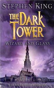 DARK TOWER: WIZARD AND GLASS