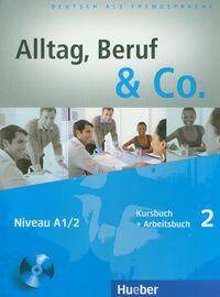 Alltag, Beruf & Co.2 Kursbuch + Arbeitsbuch mit CD