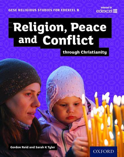 Edexcel GCSE Religious Studies B: Religion, Peace and Conflict Through Christianity Student Book