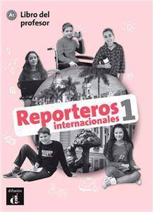Reporteros internacionales 1 Libro del Profesor