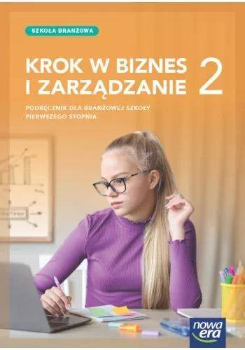 Krok w biznes i zarządzanie 2 Podręcznik Szkoła Branżowa edycja 2024
