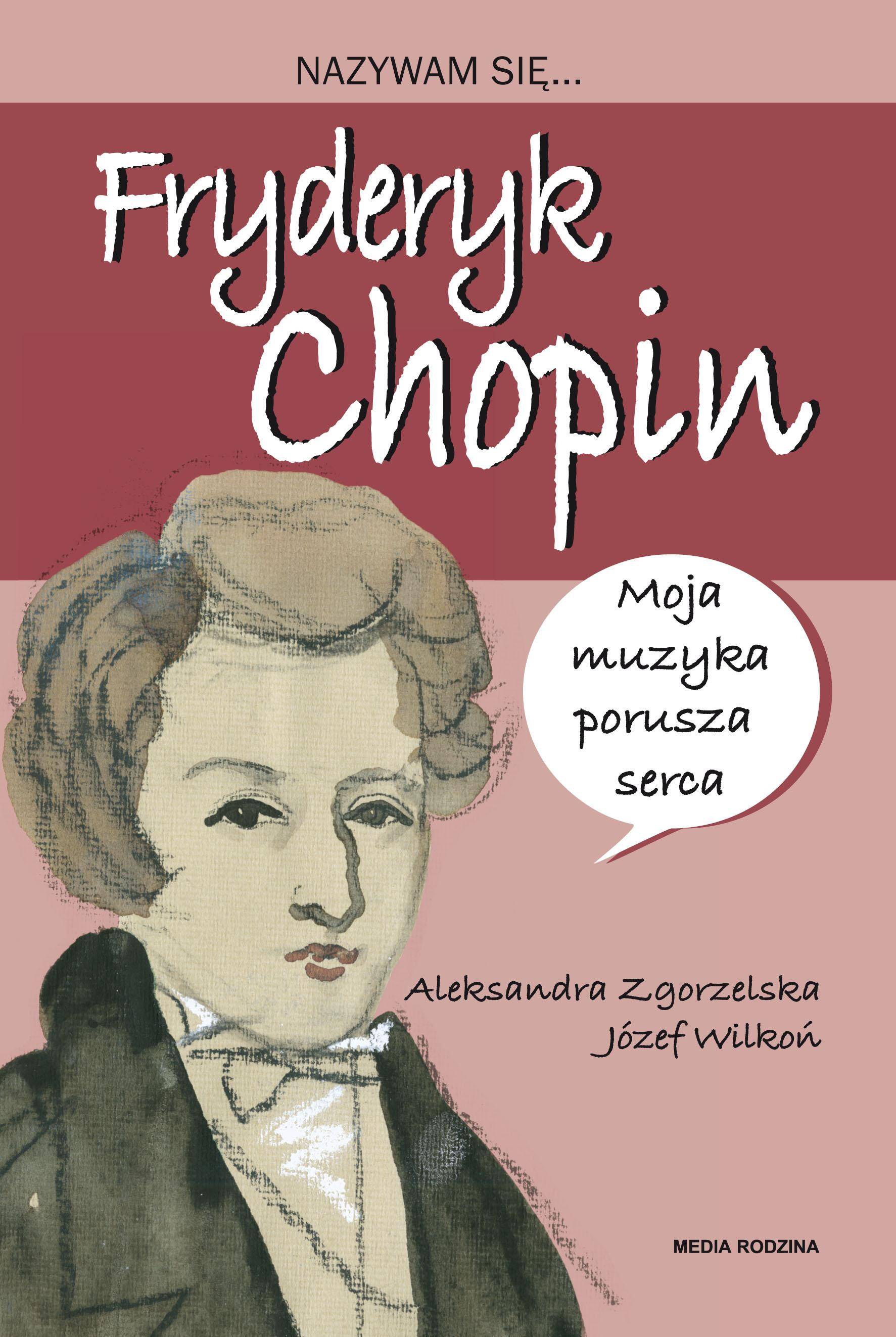 Nazywam się Fryderyk Chopin. Nazywam się ...