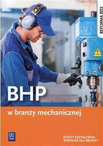 BHP w branży mechanicznej Podręcznik do kształcenia zawodowego
