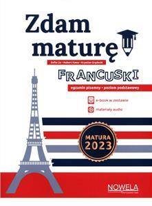 Zdam maturę! 2023 Język francuski, egzamin pisemny, poziom podstawowy. Matura 2023