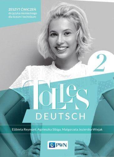 Tolles Deutsch 2 Zeszyt ćwiczeń do języka niemieckiego dla liceum i technikum