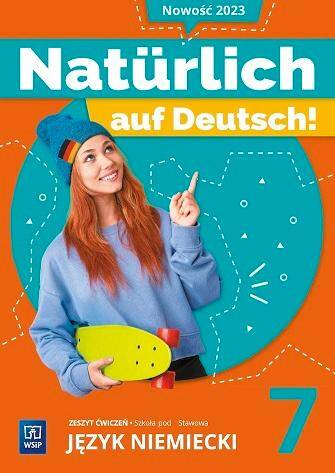 Naturlich auf Deutsch! Zeszyt ćwiczeń. Szkoła podstawowa Klasa 7