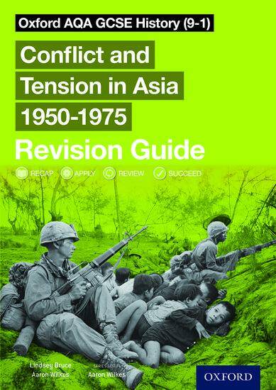 Oxford AQA GCSE History: Conflict and Tension in Asia 1950-1975 Revision Guide